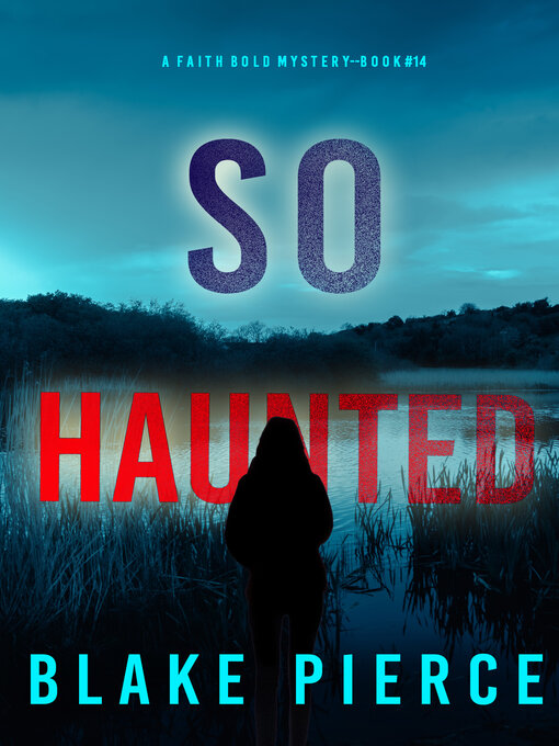 Title details for So Haunted by Blake Pierce - Available